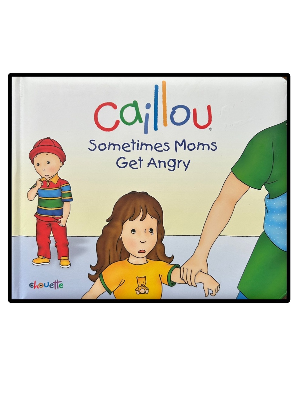 Caillou Sometimes Moms Get Angry Kids Padded Board Book